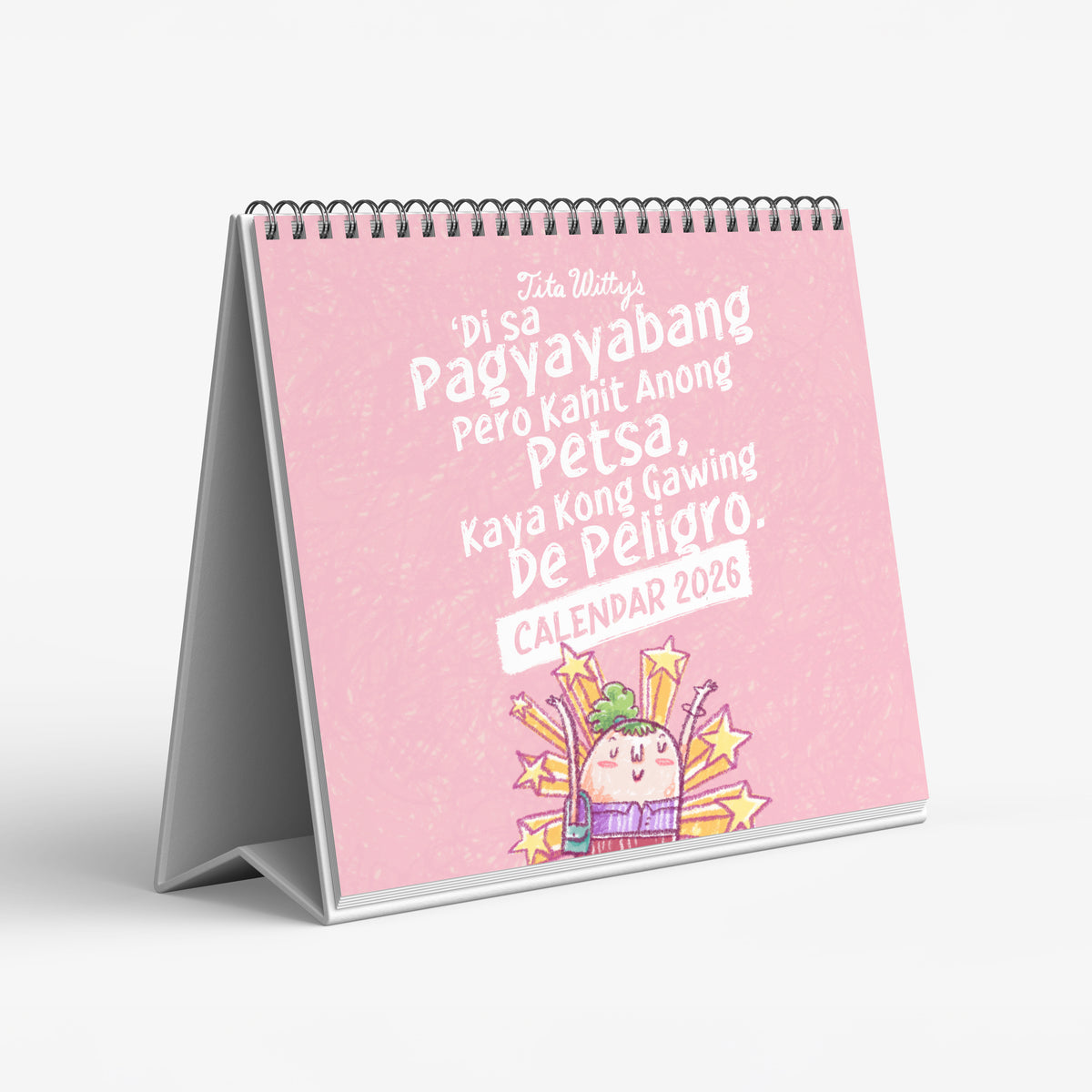 The "Kahit Anong Petsa, Kaya Kong Gawing de Peligro.” Calendar 2026