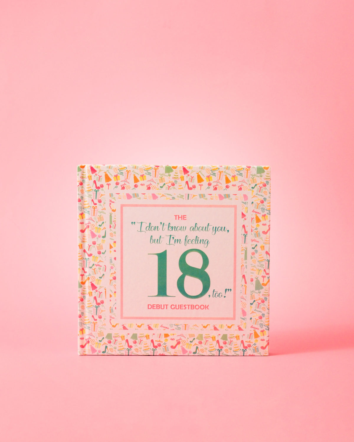 The "I don't know about you, but I'm feeling 18, too! Debut Guestbook