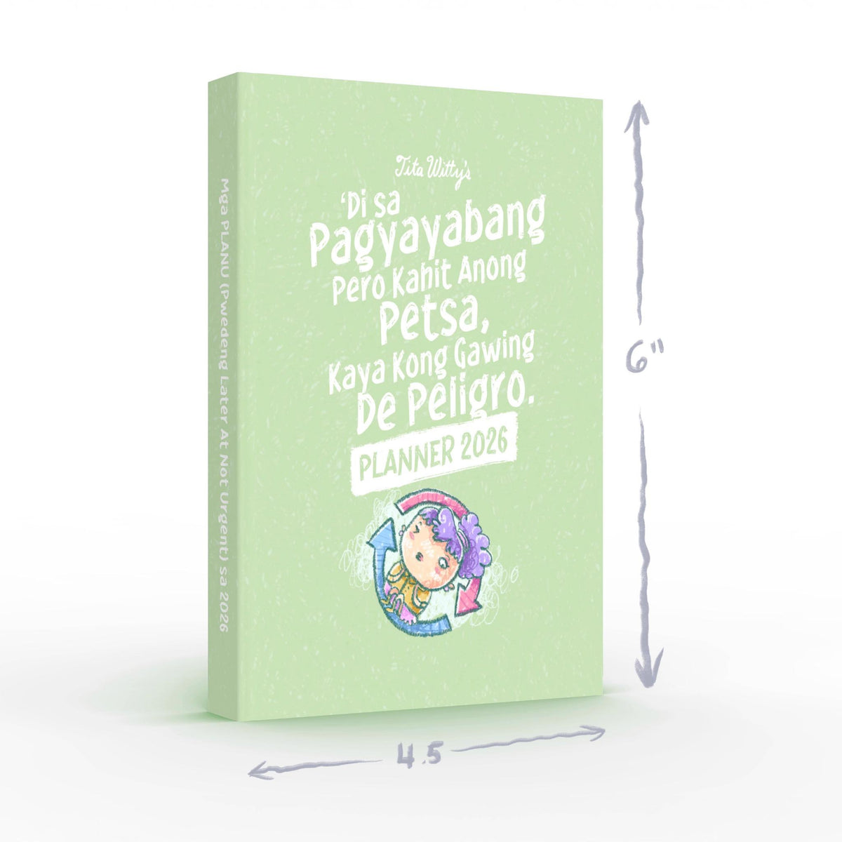 The "Kahit Anong Petsa, Kaya Kong Gawing de Peligro.” Planner 2026