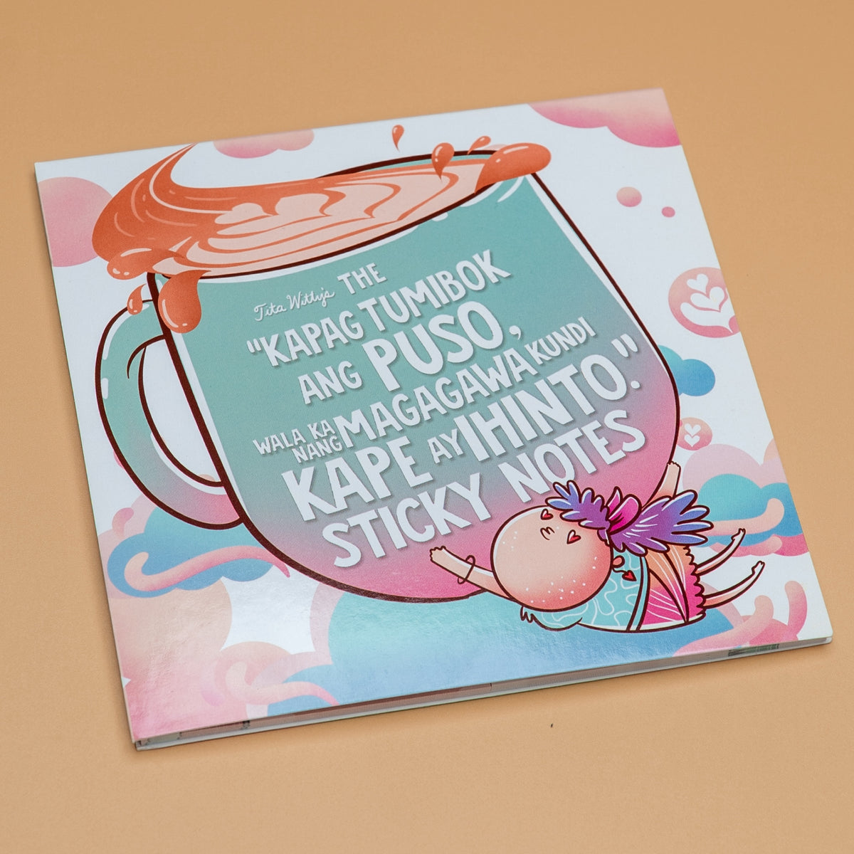 The “Kapag Tumibok ang Puso, Wala ka nang Magagawa Kundi Kape ay Ihinto.” Sticky Notes