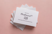 "Will you be my bridesmaid?" Cards