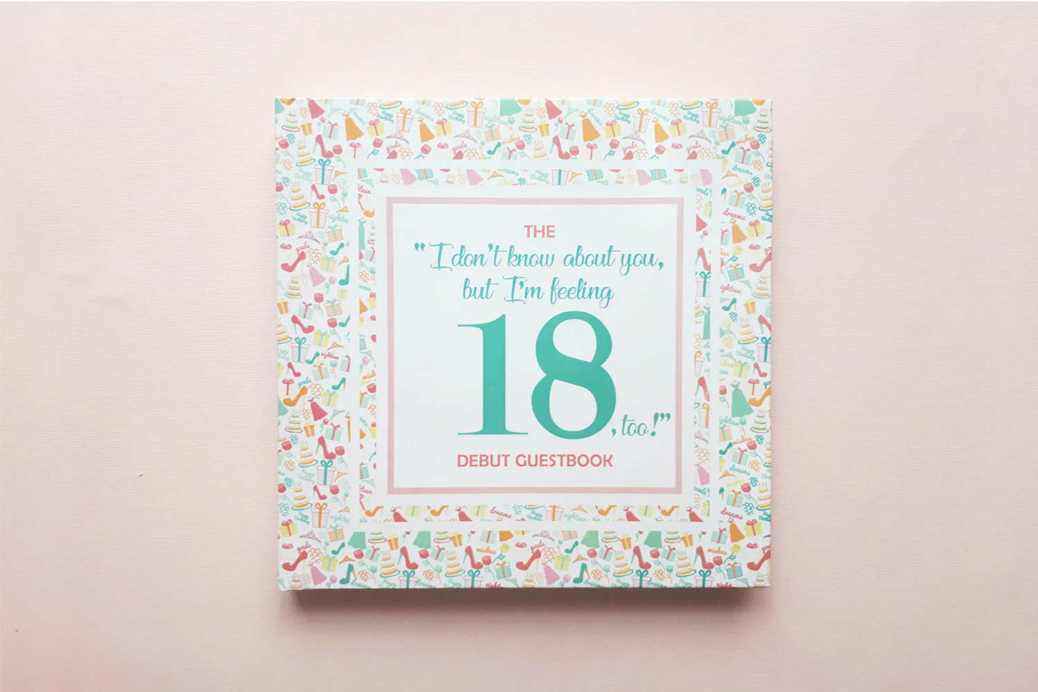 The "I don't know about you, but I'm feeling 18, too! Debut Guestbook